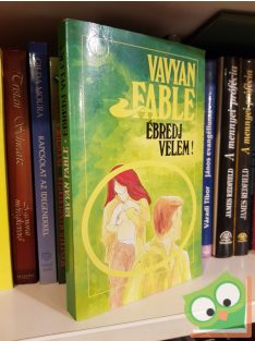 Vavyan Fable: Ébredj velem! (Halkirálynő 4.)