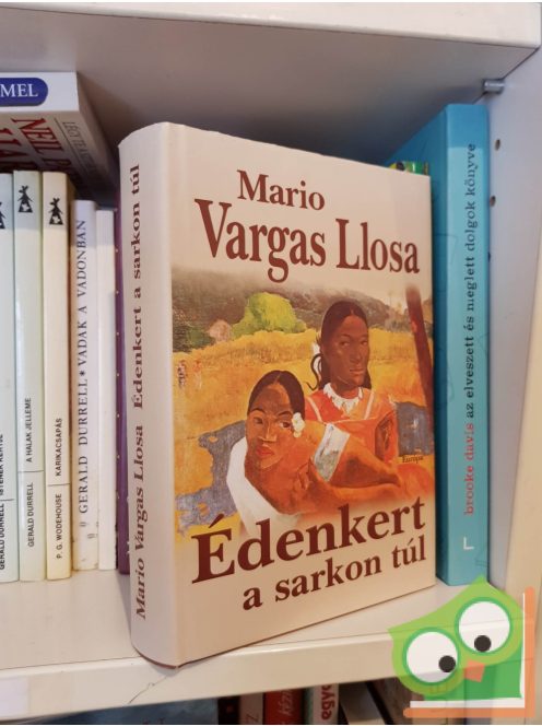 Mario Vargas Llosa: Édenkert a sarkon túl (nagyon ritka)