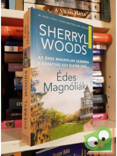 Sherryl Woods: Édes magnóliák (Édes magnóliák 1.)