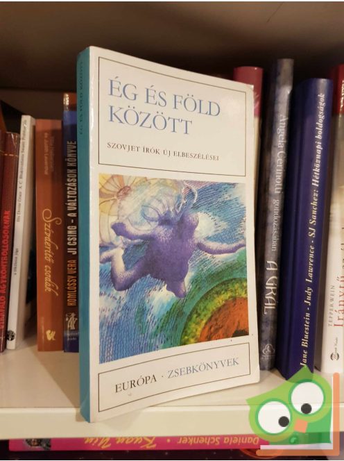 Nikodémusz Elli (szerk.): Ég és föld között - Szovjet írók új elbeszélései (Európa Zsebkönyvek)