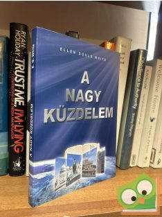 Ellen G. White: A nagy küzdelem (A Nagy küzdelem 5.)