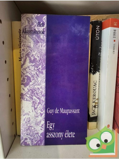 Guy de Maupassant: Egy asszony élete