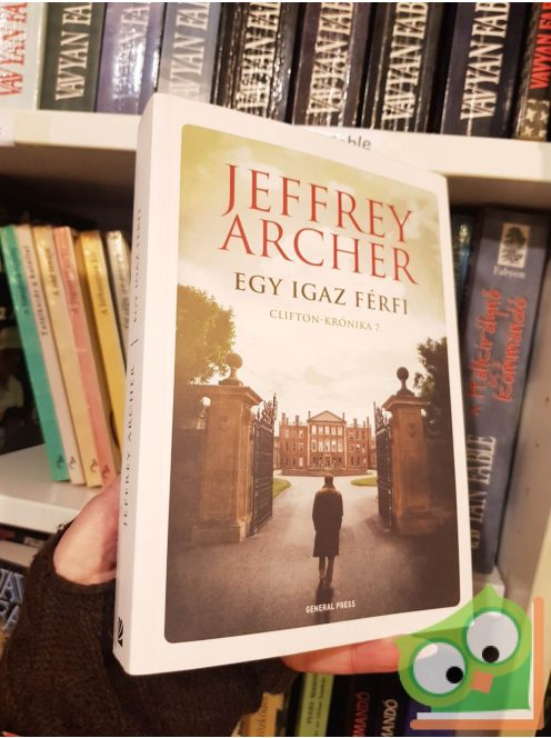 Jeffrey Archer: Egy igaz férfi (Clifton-krónika 7.)