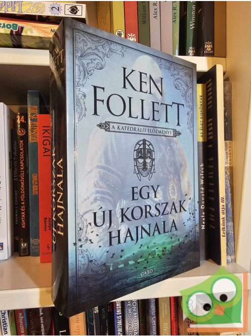 Ken Follett: Egy új korszak hajnala (Kingsbridge 0,5)