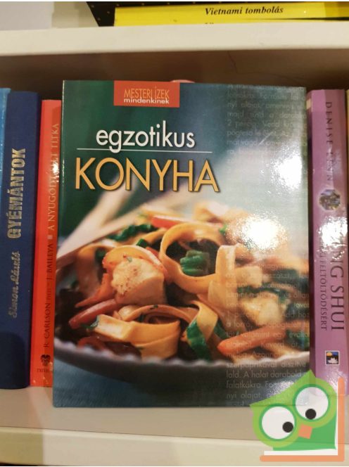 Halmos Monika, Nagy Elvira, Pelle Józsefné, Géczi Zoltán, Boda Zoltánné (szerk.): Egzotikus konyha