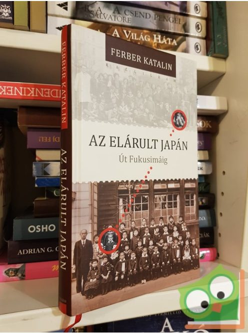 Ferber Katalin: Az elárult Japán. Út Fukusimáig