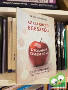 Hegedűs György: Az elérhető egészség