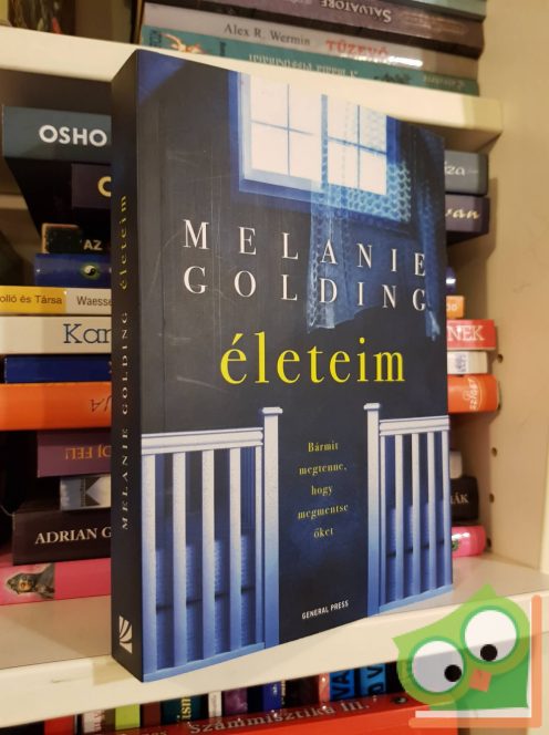 Melanie Golding: Életeim