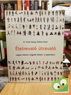   Székely Eszter Dr. Purebl György: Életrevaló útravaló - Legyen életed a legjobb kézben: a sajátodban!