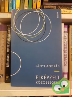 Lányi András: Elképzelt közösségeim