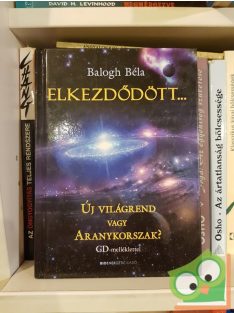 Balogh Béla: Elkezdődött…