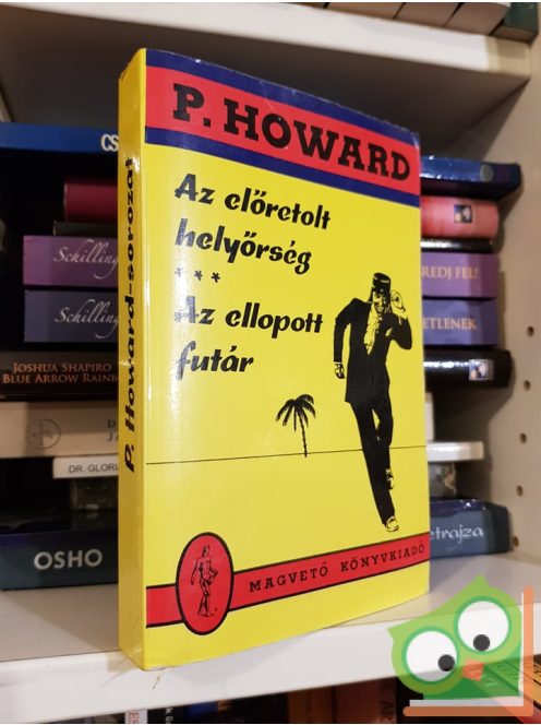 P. Howard: Az előretolt h. - Az ellopott f.