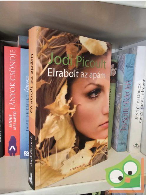 Jodi Picoult: Elrabolt az apám