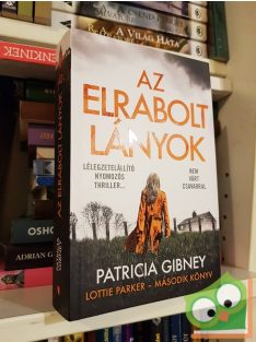 Patricia Gibney: Az elrabolt lányok (Lottie Parker 2.)