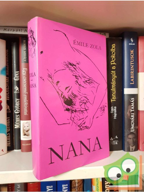 Émile Zola: Nana (Rougon-Macquart család 9.)