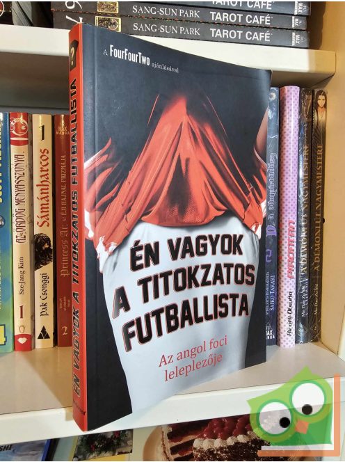 Én vagyok a titokzatos futballista - Az angol foci leleplezője