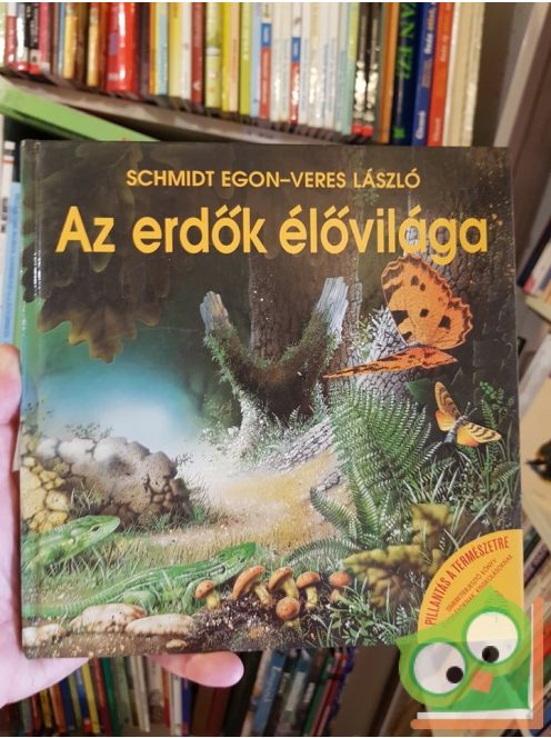 Schmidt Egon, Veres László: Az erdők élővilága