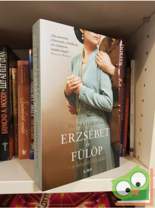 Flora Harding: Erzsébet és Fülöp - a kezdet kezdete