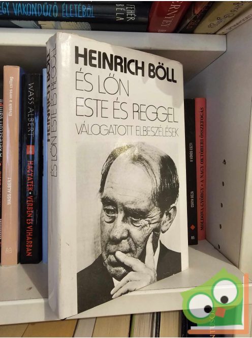 Heinrich Böll: És lőn este és reggel