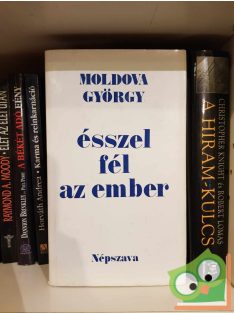 Moldova György: Ésszel fél az ember