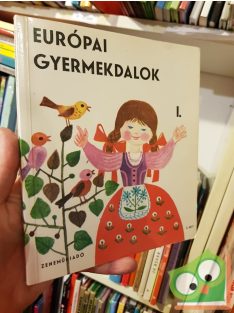 Forrai Katalin (szerk.): Európai gyermekdalok 1.