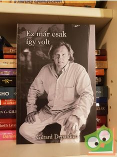 Gérard Depardieu: Ez már csak így volt