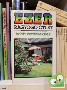 Ezer ragyogó ötlet hobbikertészeknek