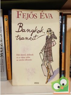 Fejős Éva: Bangkok, tranzit