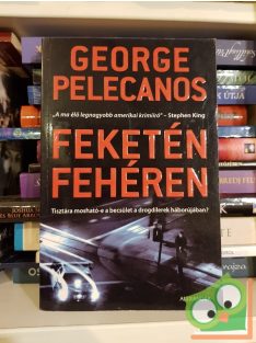   George Pelecanos: Feketén-fehéren (Derek Strange és Terry Quinn 1.)