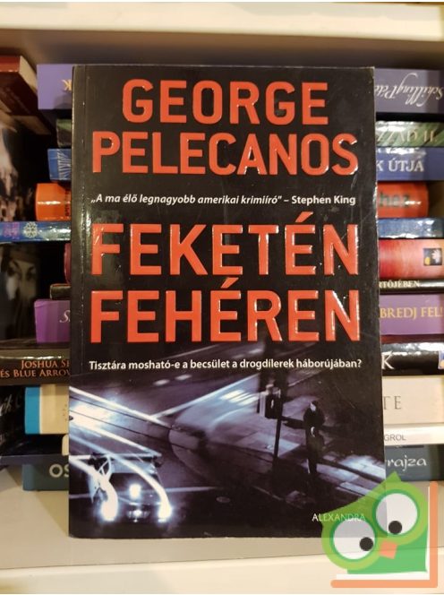 George Pelecanos: Feketén-fehéren (Derek Strange és Terry Quinn 1.)