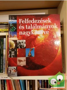   Tóth Emese (szerk.): Felfedezések és találmányok nagykönyve