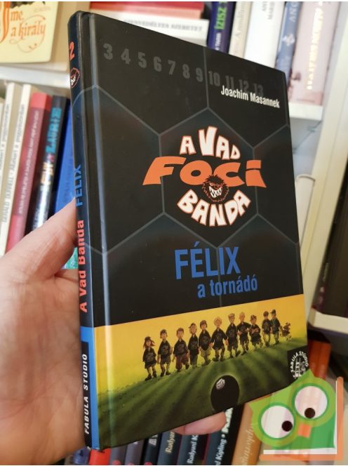 Joachim Masannek: Félix, a tornádó (A Vad Focibanda 2.)