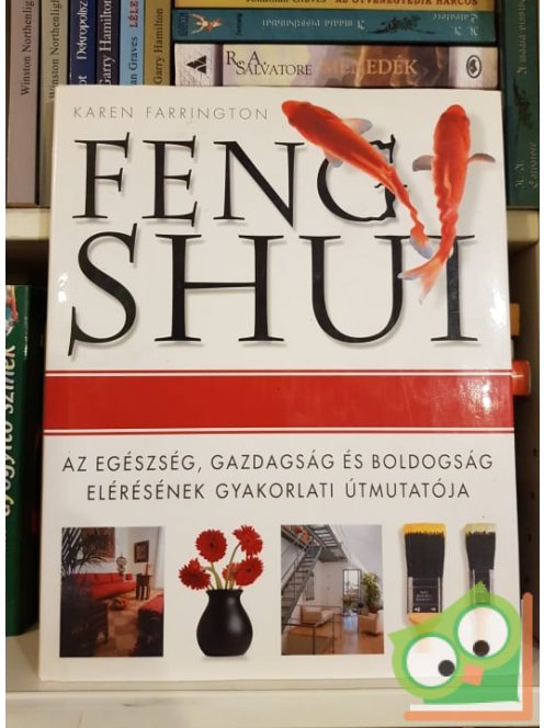 Karen Farrington: Feng Shui (Az egészség, gazdagság és boldogság)