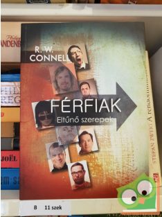 R. W. Connell: Férfiak  (Eltűnő szerepek)