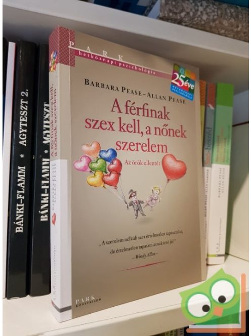 Barbara Pease, Allan Pease: A férfinak szex kell, a nőnek szerelem (Hétköznap pszichológiája)