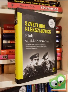   Szvetlana Alekszijevics: Fiúk cinkkoporsóban (Az utópia hangjai 3.)