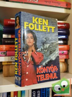 Ken Follett: Könyörtelenül