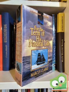   Marcus Clarke:  For the Term of His Natural Life (infrequent)