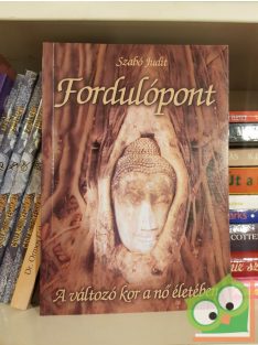   Szabó Judit: Fordulópont - A változó kor a nő életében