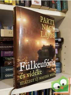 Parti Nagy Lajos: Fülkeufória és vidéke