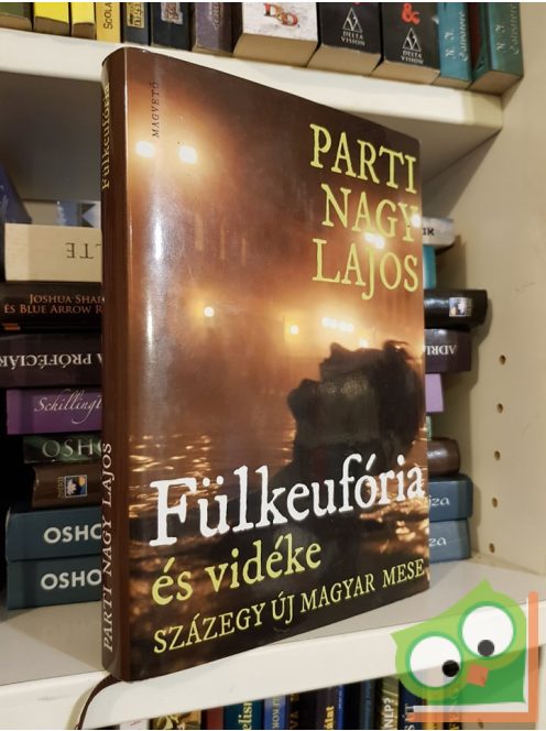 Parti Nagy Lajos: Fülkeufória és vidéke