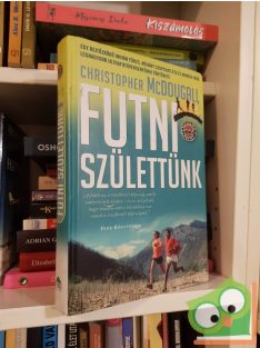   Christopher McDougall: Futni születtünk (első magyar nyelvű kiadás) (ritka)