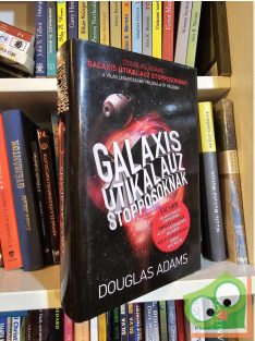   Douglas Adams: Galaxis Útikalauz stopposoknak - A világ leghosszabb trilógiája öt részben (Galaxis útikalauz stopposoknak-trilógia 1-5.)