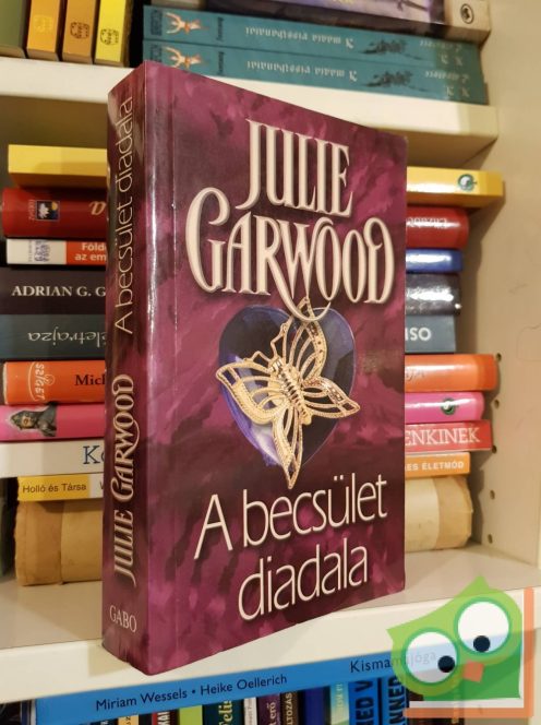 Julie Garwood: A becsület diadala