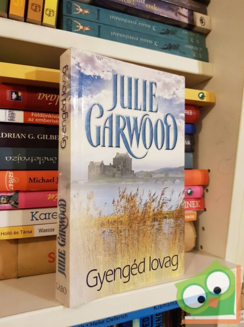 Julie Garwood: A gyengéd lovag