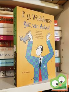 P. G. Wodehouse: Gáz van, Jeeves! (Jeeves 7.)