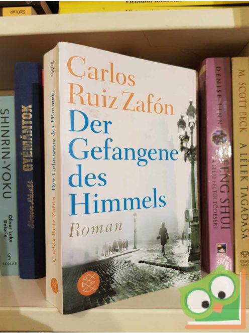 Carlos Ruiz Zafón: Der Gefangene des Himmels (Friedhof der Vergessenen Bücher 3.)