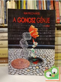   Haykováts: A Gonosz lépéselőnyben (A Gonosz génje 1.) (aláírt)