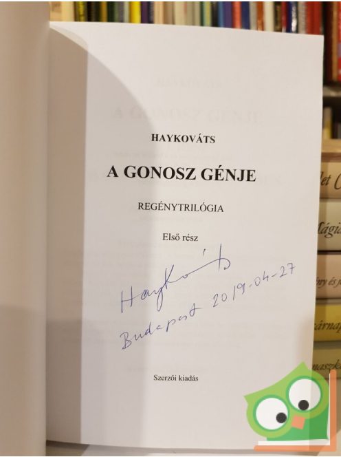 Haykováts: A Gonosz lépéselőnyben (A Gonosz génje 1.) (aláírt)