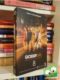   Cecily von Ziegesar: Gossip Girl 8. - Menthetetlen széthullunk